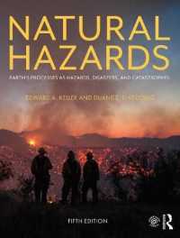 自然災害（テキスト・第５版）<br>Natural Hazards : Earth's Processes as Hazards, Disasters, and Catastrophes （5TH）