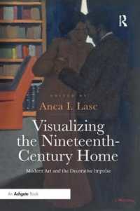 Visualizing the Nineteenth-Century Home : Modern Art and the Decorative Impulse