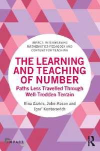The Learning and Teaching of Number : Paths Less Travelled through Well-Trodden Terrain (Impact: Interweaving Mathematics Pedagogy and Content for Teaching)