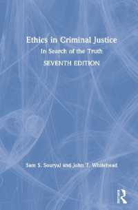 刑事司法の倫理（第７版）<br>Ethics in Criminal Justice : In Search of the Truth （7TH）