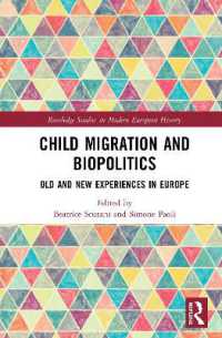 ヨーロッパ史における子どもの移民と生政治<br>Child Migration and Biopolitics : Old and New Experiences in Europe (Routledge Studies in Modern European History)