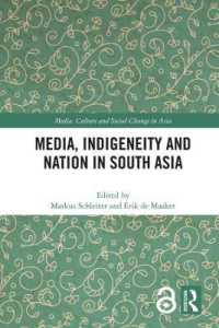 Media, Indigeneity and Nation in South Asia (Media, Culture and Social Change in Asia)
