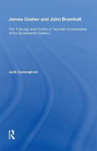 James Ussher and John Bramhall : The Theology and Politics of Two Irish Ecclesiastics of the Seventeenth Century