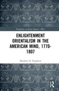 Enlightenment Orientalism in the American Mind, 1770-1807 (Perspectives on Early America)