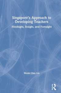 Singapore's Approach to Developing Teachers : Hindsight, Insight, and Foresight