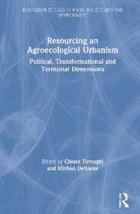 Resourcing an Agroecological Urbanism : Political, Transformational and Territorial Dimensions (Routledge Studies in Food, Society and the Environment)