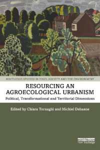 Resourcing an Agroecological Urbanism : Political, Transformational and Territorial Dimensions (Routledge Studies in Food, Society and the Environment)