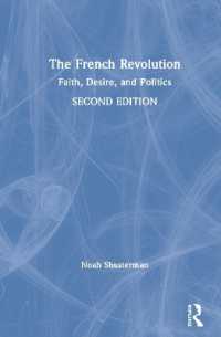 フランス革命：信仰・欲望・政治（テキスト・第２版）<br>The French Revolution : Faith, Desire, and Politics （2ND）