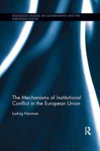 The Mechanisms of Institutional Conflict in the European Union (Routledge Studies on Government and the European Union)