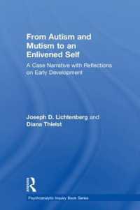 From Autism and Mutism to an Enlivened Self : A Case Narrative with Reflections on Early Development (Psychoanalytic Inquiry Book Series)