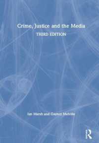 犯罪、司法とメディア（第３版）<br>Crime, Justice and the Media （3RD）