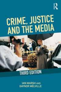 犯罪、司法とメディア（第３版）<br>Crime, Justice and the Media （3RD）