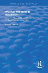 Whatever Happened to Monetarism? : Economic Policy Making and Social Learning in the United Kingdom since 1979 (Routledge Revivals)