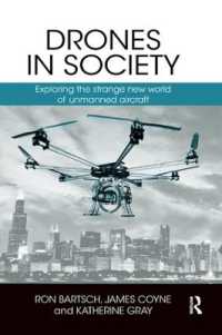 Drones in Society : Exploring the strange new world of unmanned aircraft