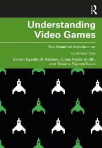 ゲーム研究入門（第４版）<br>Understanding Video Games : The Essential Introduction -- Paperback / softback （4 ed）