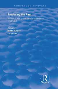 Producing the Past : Aspects of Antiquarian Culture and Practice 1700-1850 (Routledge Revivals)