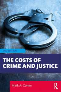 犯罪と司法のコスト（第２版）<br>The Costs of Crime and Justice （2ND）