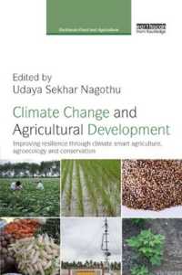 Climate Change and Agricultural Development : Improving Resilience through Climate Smart Agriculture, Agroecology and Conservation (Earthscan Food and Agriculture)