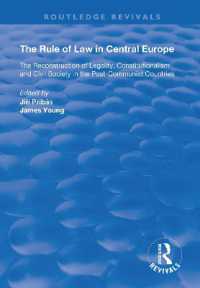 The Rule of Law in Central Europe : The Reconstruction of Legality, Constitutionalism and Civil Society in the Post-Communist Countries (Routledge Revivals)