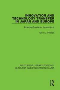 Innovation and Technology Transfer in Japan and Europe : Industry-Academic Interactions (Routledge Library Editions: Business and Economics in Asia)