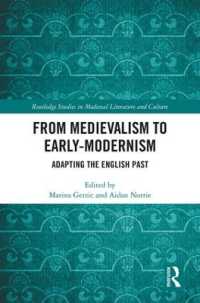 From Medievalism to Early-Modernism : Adapting the English Past (Routledge Studies in Medieval Literature and Culture)