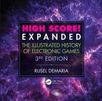 電子ゲーム図解全史（第３版）<br>High Score! Expanded : The Illustrated History of Electronic Games 3rd Edition （3RD）