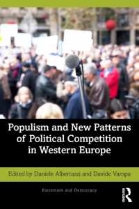西欧にみるポピュリズムと新たな政党間競争<br>Populism and New Patterns of Political Competition in Western Europe (Routledge Studies in Extremism and Democracy)