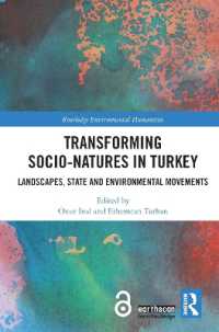 Transforming Socio-Natures in Turkey : Landscapes, State and Environmental Movements (Routledge Environmental Humanities)