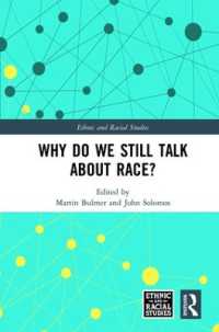 Why Do We Still Talk about Race? (Ethnic and Racial Studies)