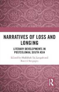Narratives of Loss and Longing : Literary Developments in Postcolonial South Asia