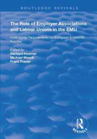 The Role of Employer Associations and Labour Unions in the EMU : Institutional Requirements for European Economic Policies (Routledge Revivals)