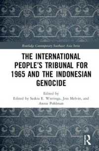 The International People's Tribunal for 1965 and the Indonesian Genocide (Routledge Contemporary Southeast Asia Series)