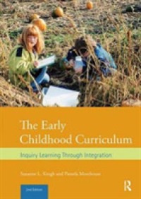 The Early Childhood Curriculum : Inquiry Learning through Integration （2 New）