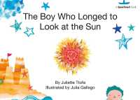 The Boy Who Longed to Look at the Sun : A Story about Self-Care (Nurturing Emotional Resilience Storybooks)