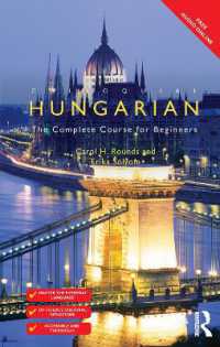 Colloquial Hungarian : The Complete Course for Beginners (Colloquial Series) （3RD）