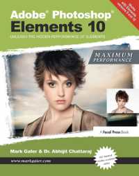 Adobe Photoshop Elements 10: Maximum Performance : Unleash the hidden performance of Elements