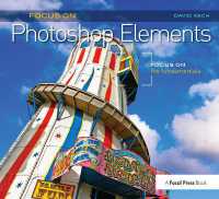 Focus on Photoshop Elements : Focus on the Fundamentals (Focus on Series) (The Focus on Series)