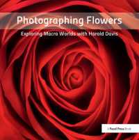 Photographing Flowers : Exploring Macro Worlds with Harold Davis