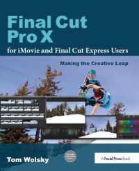 Final Cut Pro X for iMovie and Final Cut Express Users : Making the Creative Leap