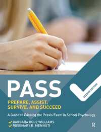 PASS: Prepare, Assist, Survive, and Succeed : A Guide to PASSing the Praxis Exam in School Psychology, 2nd Edition （2ND）