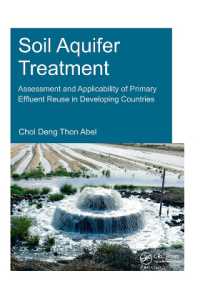 Soil Aquifer Treatment: Assessment and Applicability of Primary Effluent Reuse in Developing Countries (Ihe Delft Phd Thesis Series)