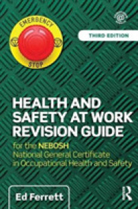 Health and Safety at Work Revision Guide : For the Nebosh National General Certificate in Occupational Health and Safety （3 New）