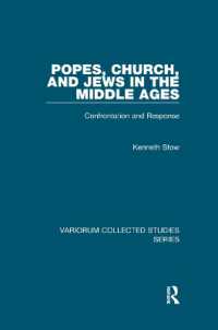 Popes, Church, and Jews in the Middle Ages : Confrontation and Response (Variorum Collected Studies)