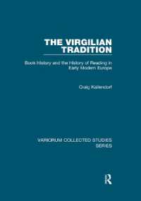 The Virgilian Tradition : Book History and the History of Reading in Early Modern Europe (Variorum Collected Studies)