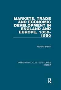 Markets, Trade and Economic Development in England and Europe, 1050-1550 (Variorum Collected Studies)