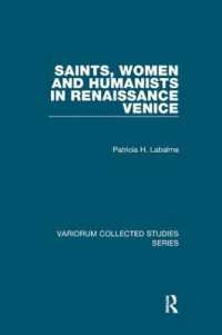Saints, Women and Humanists in Renaissance Venice (Variorum Collected Studies)