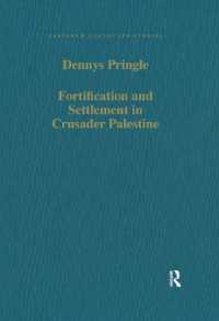 Fortification and Settlement in Crusader Palestine (Variorum Collected Studies)