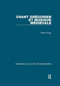 Chant grégorien et musique médiévale (Variorum Collected Studies)