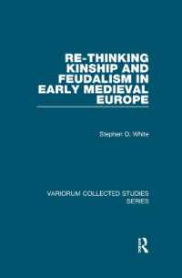 Re-Thinking Kinship and Feudalism in Early Medieval Europe (Variorum Collected Studies)