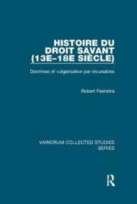 Histoire du droit savant (13e-18e siècle) : Doctrines et vulgarisation par incunables (Variorum Collected Studies)